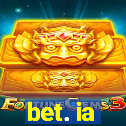 bet. ia